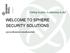 WELCOME TO SPHERE SECURITY SOLUTIONS