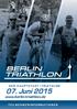 DER HAUPTSTADT TRIATHLON. 07. Juni 2015. www.berlin-triathlon.de TEILNEHMERINFORMATIONEN