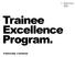 Trainee Excellence Program. Traineeship @ haebmau