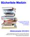 Bücherliste Medizin. Wintersemester 2012/2013. der von den Professoren der Medizinischen Universität Wien empfohlenen Lernunterlagen