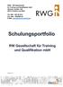 RWG - RW Gesellschaft für Training und Qualifikation mbh Hanauer Landstr. 340 60314 Frankfurt am Main