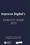 Improve Digital s DMEXCO GUIDE 2015. Ihr persönlicher Guide für eine erfolgreiche DMEXCO 2015. Sie finden uns in Halle 8/E040