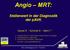 Angio MRT: Stellenwert in der Diagnostik der pavk