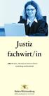 Justiz fachwirt/in. Beamtin / Beamter im mittleren Dienst Ausbildung und Berufsbild OBERLANDESGERICHT STUTTGART