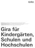 Gira für Kindergärten, Schulen und Hochschulen