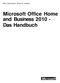 Microsoft Office Home and Business 2010 - Das Handbuch Microsoft