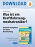 DOWNLOAD. Was ist ein Kraftfahrzeugmechatroniker? Deutsch-Aufgaben. aus dem Berufsalltag. Fred Windisch. Downloadauszug aus dem Originaltitel: