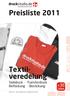 Preisliste 2011. Textilveredelung. Siebdruck Transferdruck Beflockung Bestickung. Jobwear 2011 - Alle Preisangaben in Euro zuzüglich MwSt. ab Werk.