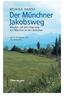 MONIKA HANNA Der Münchner. Jakobsweg. Wandern auf dem Pilgerweg von München an den Bodensee. Mit 127 Abbildungen und Übersichtskarten