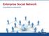 Enterprise Social Network. Social Media im Unternehmen