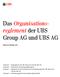 Das Organisationsreglement. Group AG und UBS AG