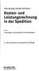 Uwe Barwig, Harald Hartmann. Kosten- und. Leistungsrechnung. in der Spedition. Grundlagen und praktische Anwendungen