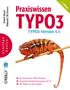 TYPO3. Praxiswissen. TYPO3-Version 4.5. basics. o reillys. Mittwald CM Service. Robert Meyer. 5. Auflage