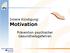 Innere Kündigung: Motivation. Prävention psychischer Gesundheitsgefahren. IPU Dr. Nagel & Partner