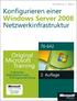 Konfigurieren einer Windows Server 2008- Netzwerkinfrastruktur Original Microsoft Training für Examen 70-642. Zweite Auflage