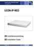 Guntermann & Drunck GmbH www.gdsys.de UCON-IP-NEO. Installationsanleitung Installation Guide A9100181-1.01