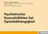 Psychiatrische Komorbiditäten bei Opioidabhängigkeit