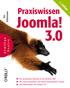 3.0. Joomla! Praxiswissen. basics. o reillys. 3. Auflage. Schürmann. Tim