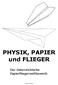 PHYSIK, PAPIER und FLIEGER. Der österreichische Papierfliegerwettbewerb. Gruber Werner