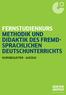 Fernstudienkurs Methodik und didaktik des fremdsprachlichen. Deutschunterrichts. kursbegleiter - Auszug