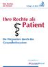 Ihre Rechte als Patient. Verlag C.H.Beck. Ihre Rechte als. Patient. Ein Wegweiser durch das Gesundheitssystem. Herausgegeben von GESAMTVERBAND