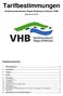 Tarifbestimmungen. Verkehrsunternehmen Hegau-Bodensee Verbund (VHB) gültig ab 01.01.2015. 1 Geltungsbereich... 3. 2 Tarifsystem... 3. 3 Verkauf...