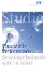 Studie. Juni 2012. Finanzielle Performance Schweizer Industrieunternehmen