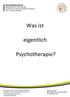 Was ist. eigentlich. Psychotherapie?