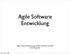 Agile Software Entwicklung. Agile Software Entwicklung, DHBW Karlsruhe, SS-2009 Collin Rogowski