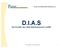D.I.A.S. Das Produkt, das valide Datentransparenz schafft! Daten- Integrations- und Auswertungssystem