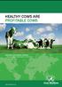 HEALTHY COWS ARE PROFITABLE COWS