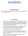 KANBAN. Herkunft des Begriffs. Der Begriff KANBAN kommt ursprünglich aus dem japanischen und bedeutet Karte - Tafel Beleg - Schild.