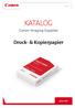 KATALOG. Canon Imaging Supplies. Druck- & Kopierpapier