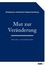 Einladung zur ordentlichen Hauptversammlung. Mut zur Veränderung. Neues wagen unverwechselbar bleiben