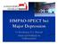 HMPAO-SPECT bei Major Depression. H. Brockmann, H.-J. Biersack Klinik und Poliklinik für Nuklearmedizin