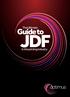The Ultimate. Guide to JDF. in the printing industry