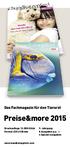 Preise&more 2015. Das Fachmagazin für den Tierarzt. 9. Jahrgang 8 Ausgaben p.a. + 4 Spezial Ausgaben. Druckauflage 12.500 Stück Format 235 x 330 mm