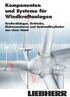 Komponenten und Systeme für Windkraftanlagen. Großwälzlager, Getriebe, Elektromotoren und Hydraulikzylinder aus einer Hand