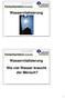 Wasservitalisierung. Wasservitalisierung. Wie viel Wasser braucht der Mensch?