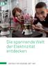 Die spannende Welt der Elektrizität entdecken VERTRAUT MIT ENERGIE. SEIT 1897