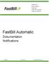 FastBill Automatic. Dokumentation Notifications. FastBill GmbH. Holteyer Straße 30 45289 Essen Telefon 0201 470915057 Telefax 0201 54502360