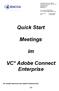 Quick Start. Meetings. VC* Adobe Connect Enterprise