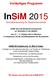 Vorläufiges Programm. InSiM 2015. Simulationstraining für Patientensicherheit. InSiM: das Interdisziplinäre Symposium zur Simulation in der Medizin