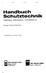 Handbuch Schutztechnik