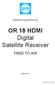 OR 18 HDMI Digital Satellite Receiver