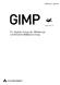 Bettina K. Lechner GIMP. Version 2.6. Für digitale Fotografie, Webdesign und kreative Bildbearbeitung ADDISON-WESLEY
