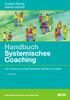 Handbuch Systemisches Coaching. Eckard König Gerda Volmer. Für Coaches und Führungskräfte, Berater und Trainer. 2. Auflage