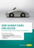 DER Sunny Cars CRS-Guide. Für Sabre Red + Merlin, Jack Plus, TrafficsCosmo und MAGIC.RES. Folgende Neuerungen stehen Ihnen zur Verfügung: