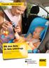 Programm Sicher im Auto. Mit dem Baby im Auto unterwegs. Testergebnisse 2005 bis 2008/2 Tipps und Infos. Schirmherrschaft:
