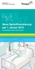 Departement für Finanzen und Soziales. was ist neu? Neue Spitalfinanzierung per 1. Januar 2012. Die wichtigsten Fragen und Antworten.
